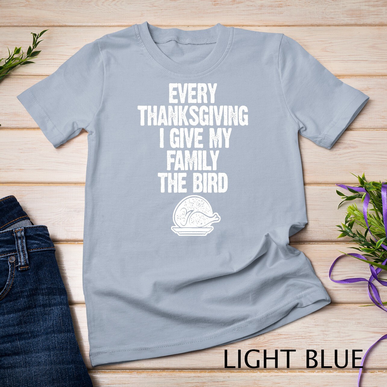Funny Every Thanksgiving I Give My Family The Bird Adult Unisex T-shirt gallery