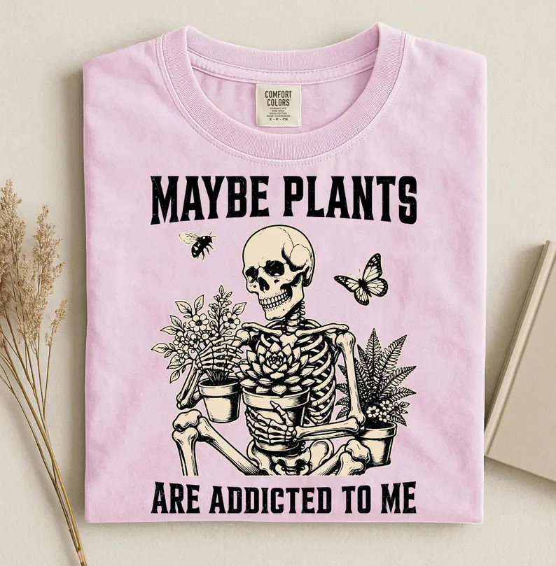 Comfort Maybe Plants Are Addicted Comfort T-Shirt gallery