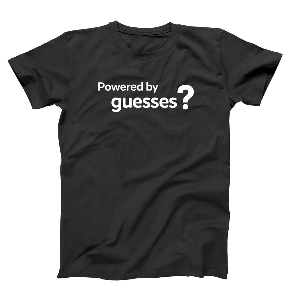 Powered By Guesses – Funny Team Trivia Geek Shirts – Xs-5x Unisex Soft T-shirt