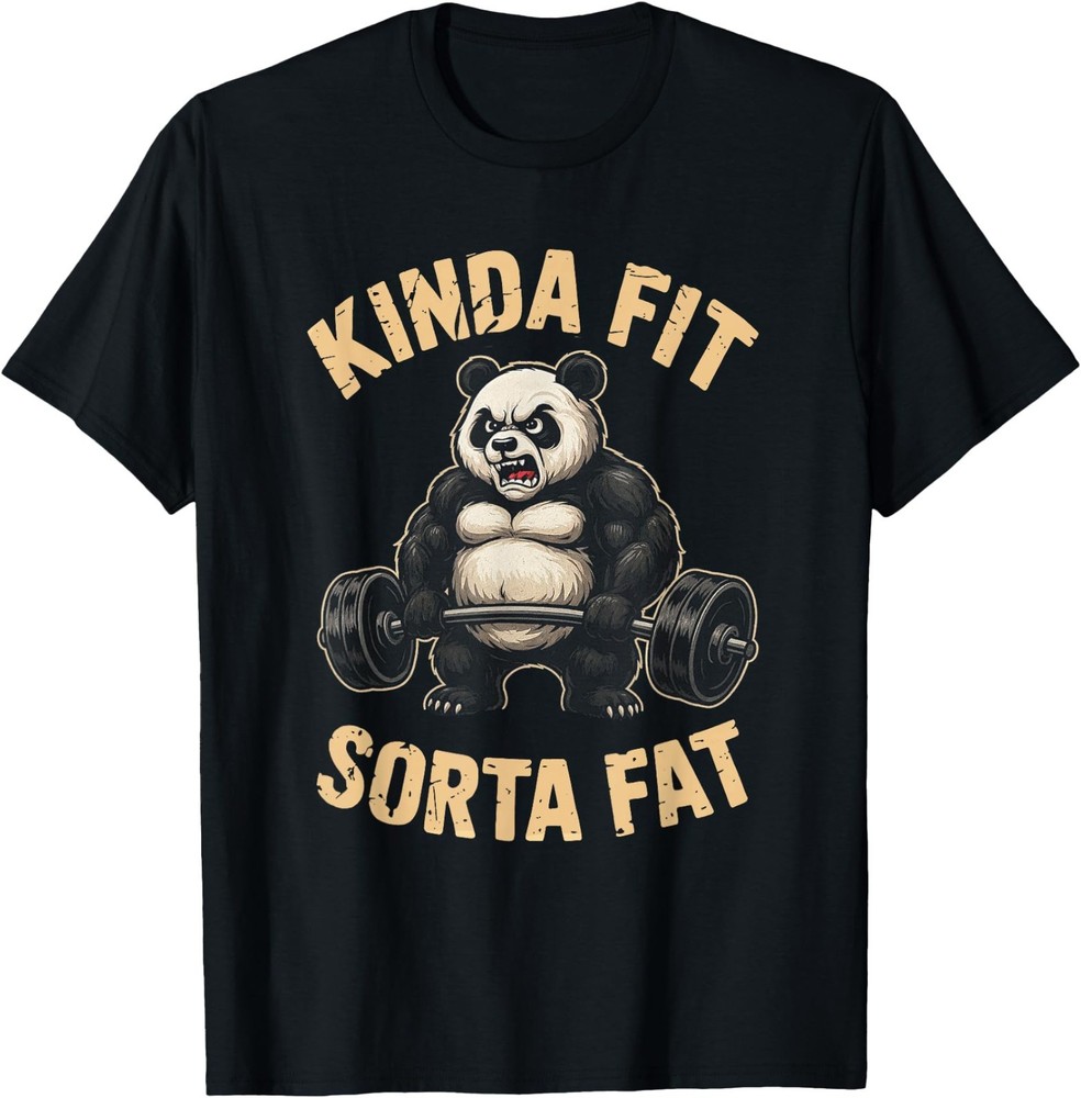 Kinda Fit Sorta Fat Funny Gym Panda Weightlifting Workout T-Shirt, Unisex Tee