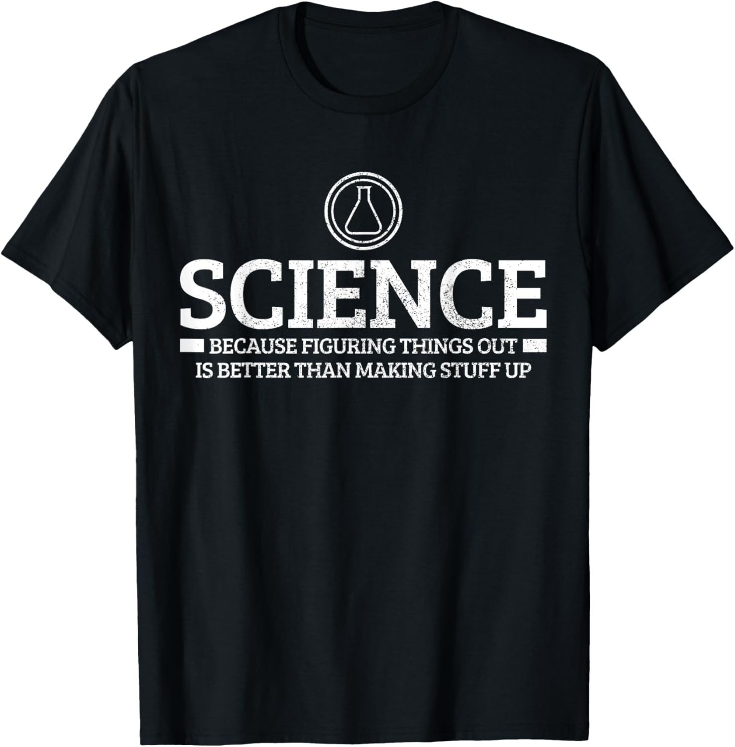 Science Physics Chemistry Nerd Funny Saying Scientist Gift T-Shirt