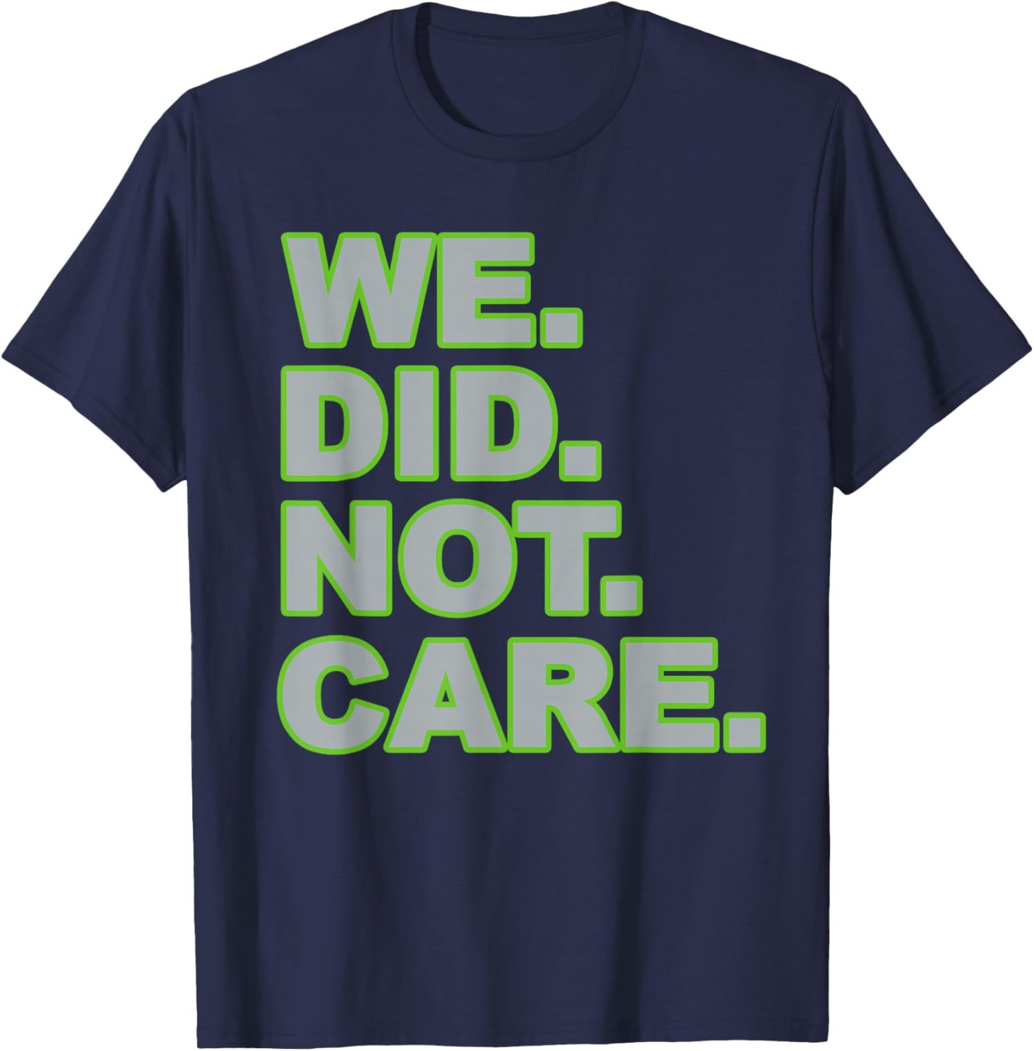 Retro Vintage We Did Not Care Unisex T-Shirt