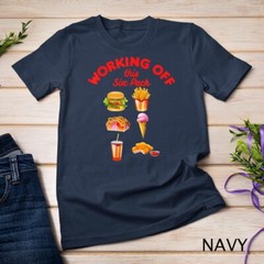 Working Off This 6 Pack Fastfood Unisex T-shirt