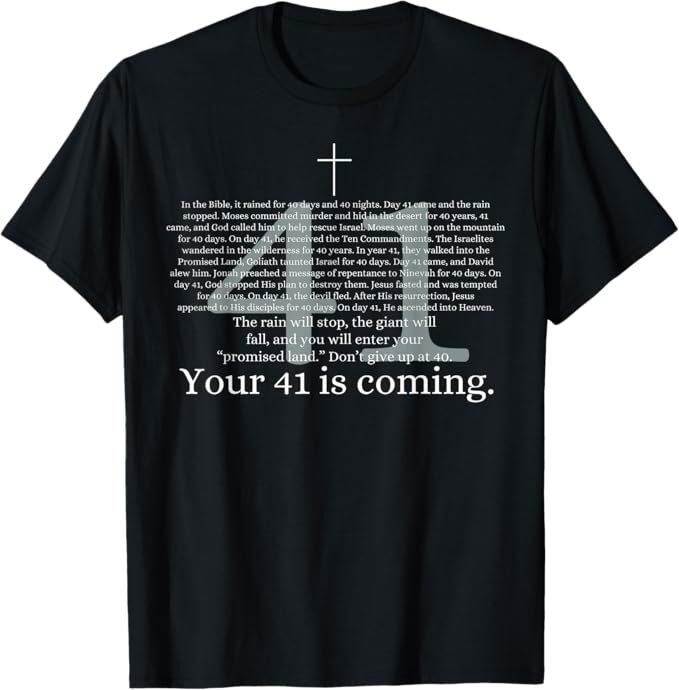 Your 41 Is Coming Funny God Faith Christian Bible T-Shirt, Size S-5XL gallery