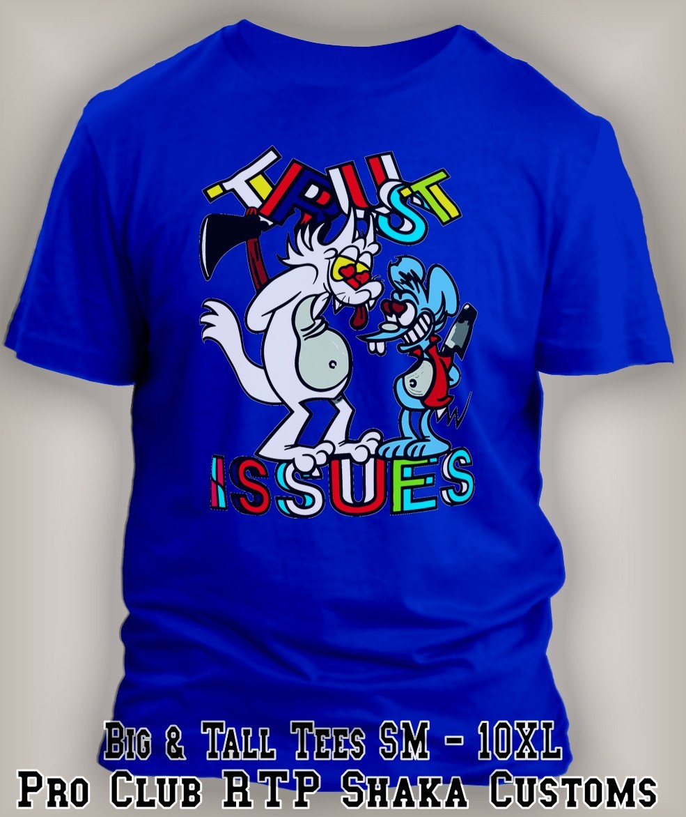 Men Trust Issues Toon T Big & Tall Tee Shirt Streetwear Pro Club Shaka Hip Hop T gallery