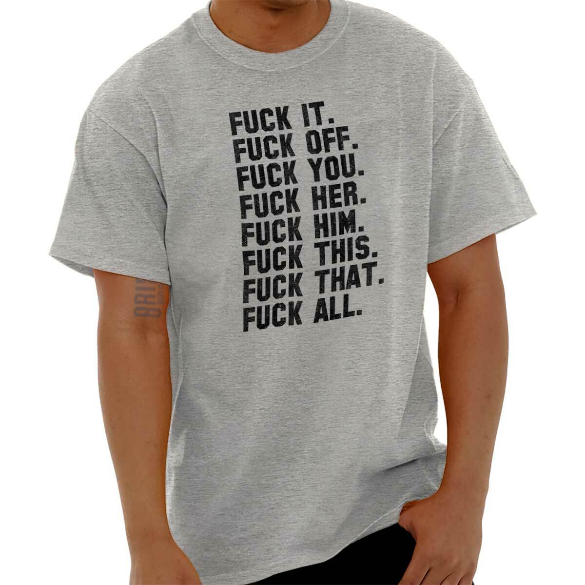 F**k It All Funny Offensive Rude Novelty Gift Womens or Mens Crewneck T Shirt Te gallery