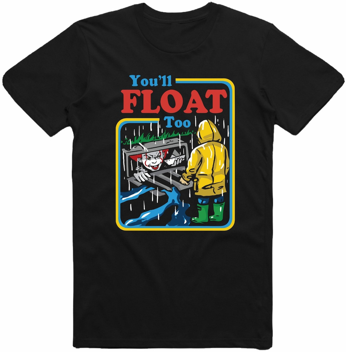 You Will Float Too Film Movie Scary Halloween Costume Horror Scream Unisex tee