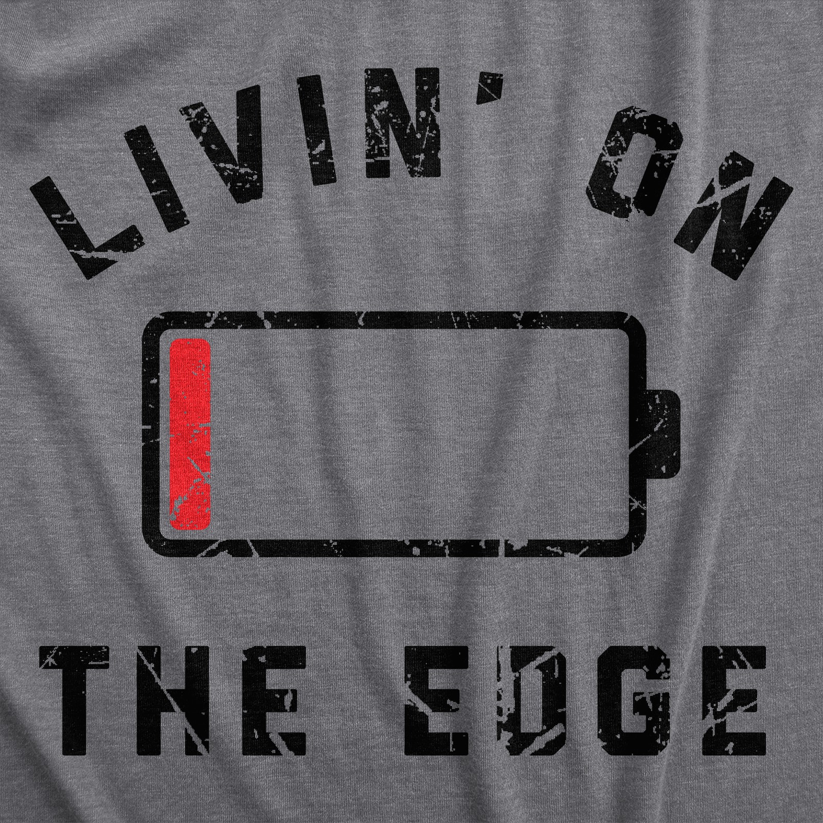Mens Livin On The Edge T Shirt Funny Low Empty Battery Joke Tee for Guys gallery