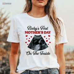 Babys First Mothers Day Inside Shirt, Funny Pregnant Mom To Be T-Shirt Gift