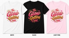Glow Getters Shirts