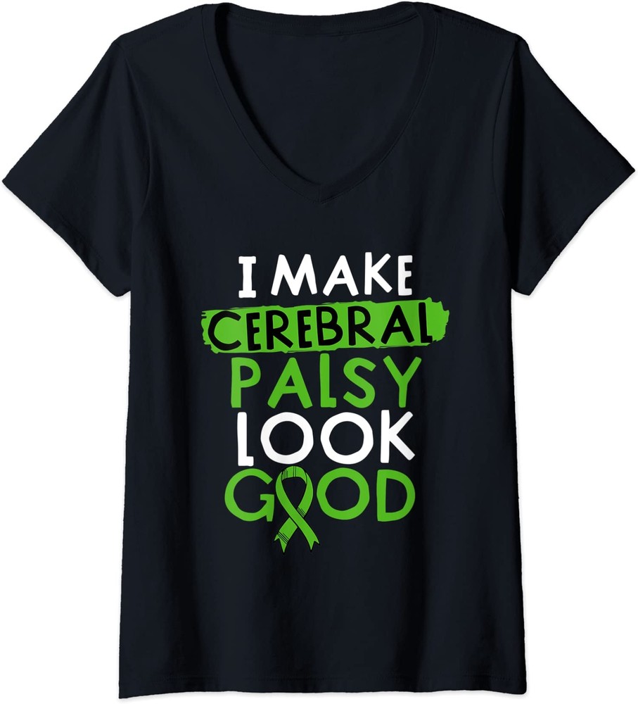 I Make Cerebral Palsy Look Good CP Awareness Green Ri Ladies’ O-Neck Tshirt