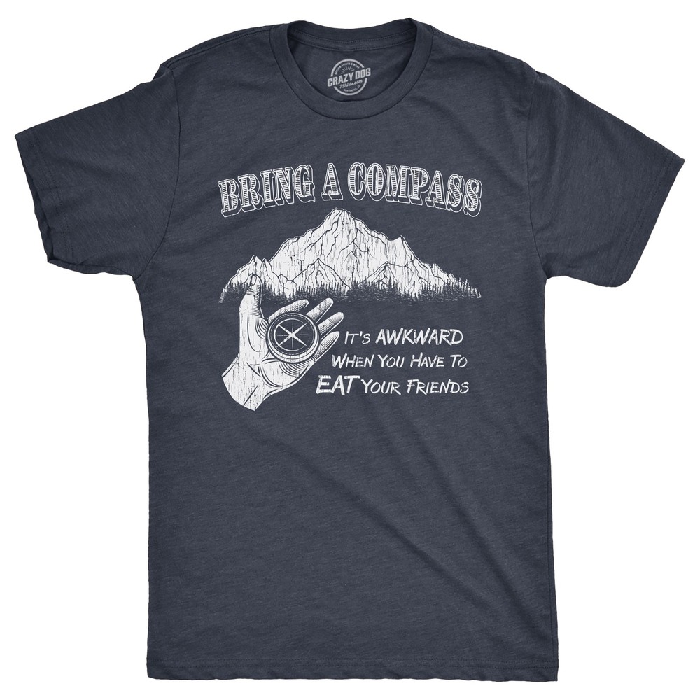 Mens Funny T Shirts Bring A Compass Sarcastic Camping Graphic Novelty Tee For
