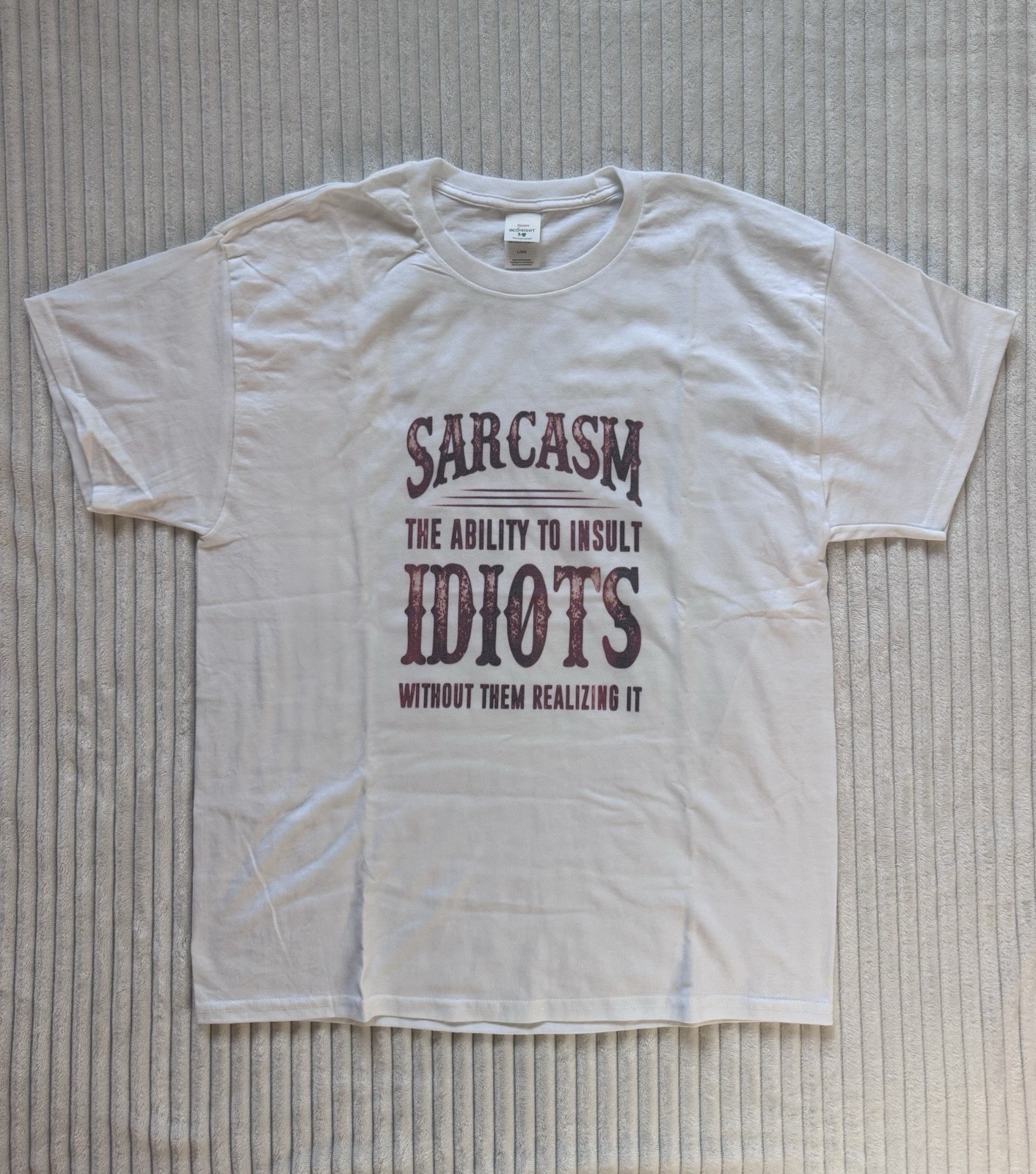 HANES ECOSMART MENS SIZE L NOVELTY SARCASM INSULT IDIOT HAS INK TRANSFER ON BACK