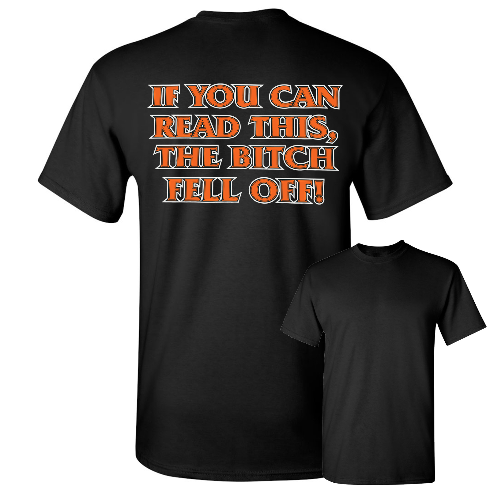 If You Can Read This, The Bitch Fell Off T-Shirt Funny Biker Tee Shirt gallery