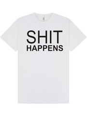 S*** HAPPENS T-shirt Tee / Office / Work / Party / Funny / Birthday Xmas / S-XXL