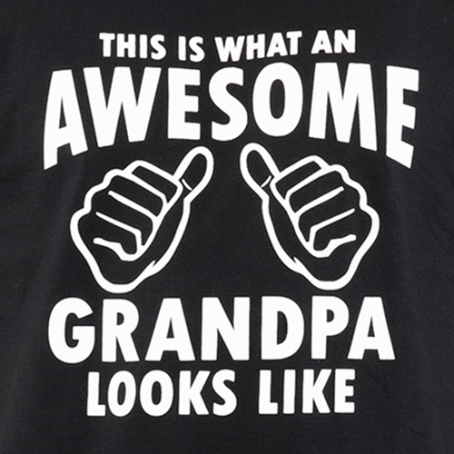 THIS is WHAT an AWESOME GRANDPA LOOKS LIKE gpa gift present T-Shirt gallery