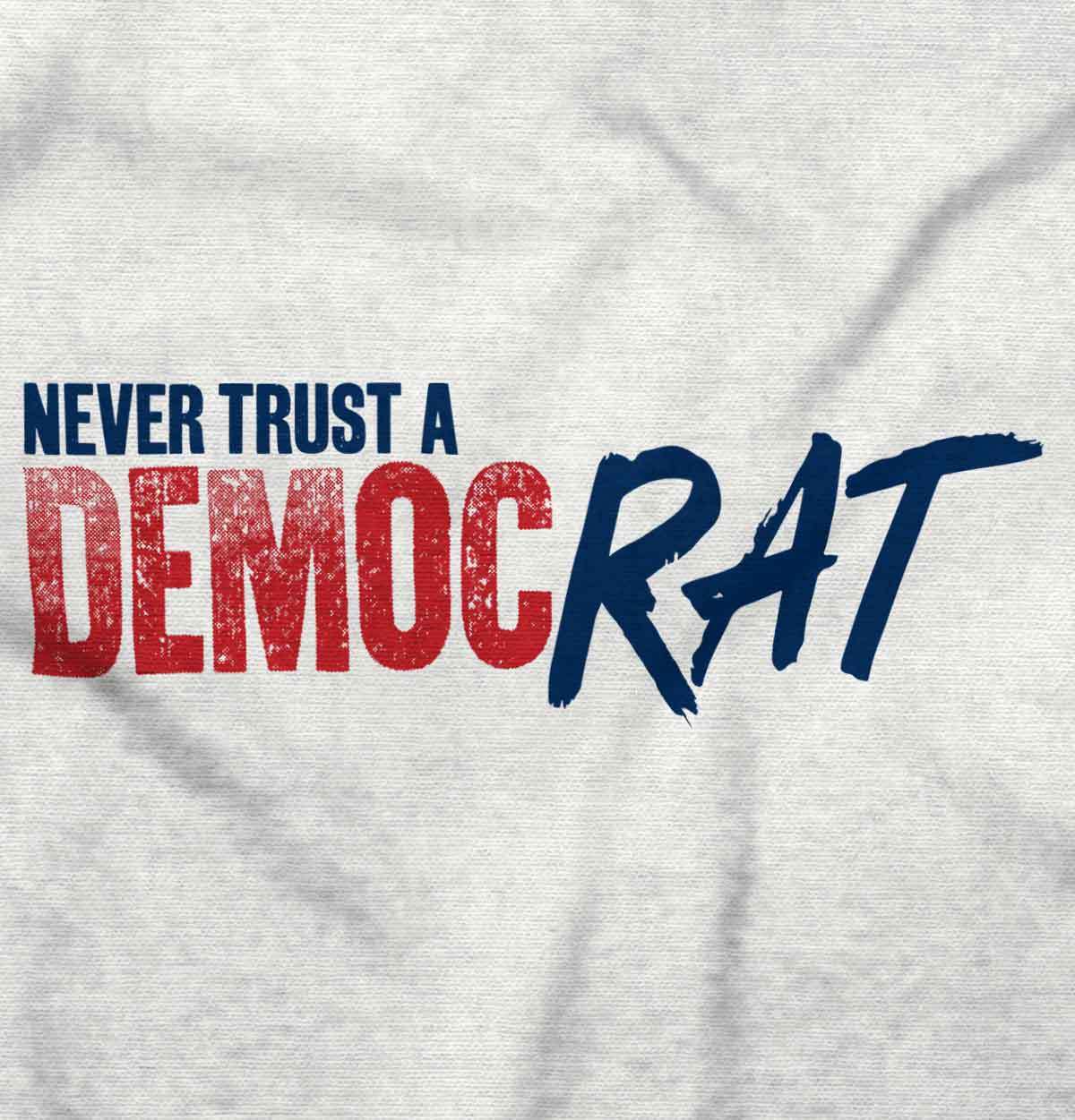 Never Trust A Democrat Rat Political Party Womens or Mens Crewneck T Shirt Tee gallery