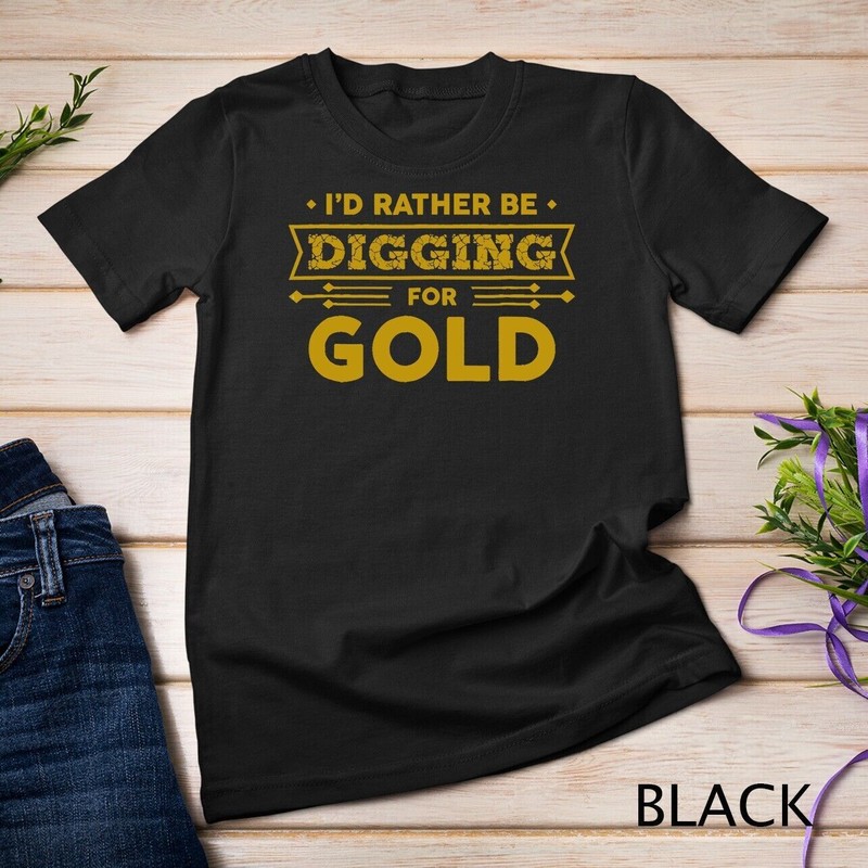 NEW/Gold Miner Digger Prospecting Treasure Hunting Shirt Unisex T-shirt