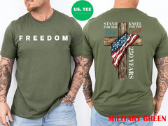 Stand for Flag Kneel for Cross 250 Years Christian Two Side T-Shirt
