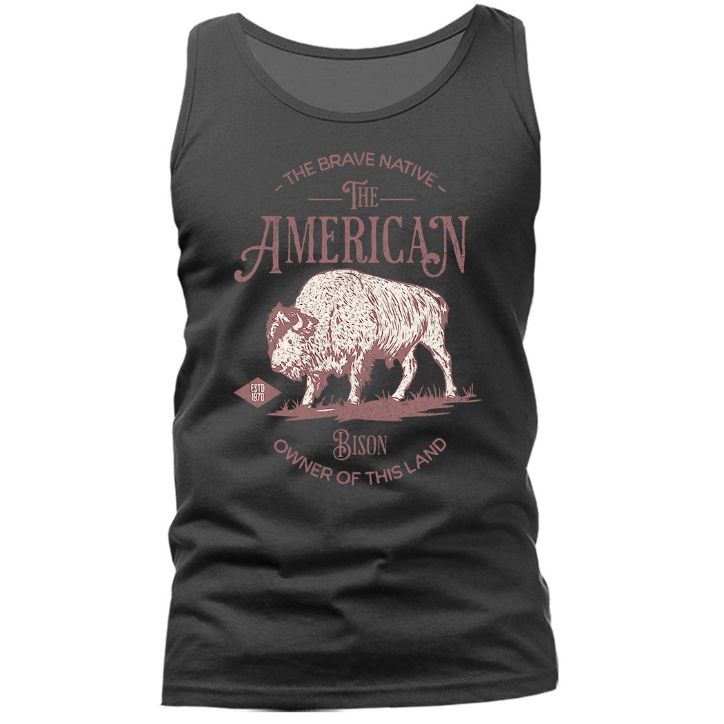 American Bison Owner Of This Land Native American Spirit Wildlife Tank Top gallery