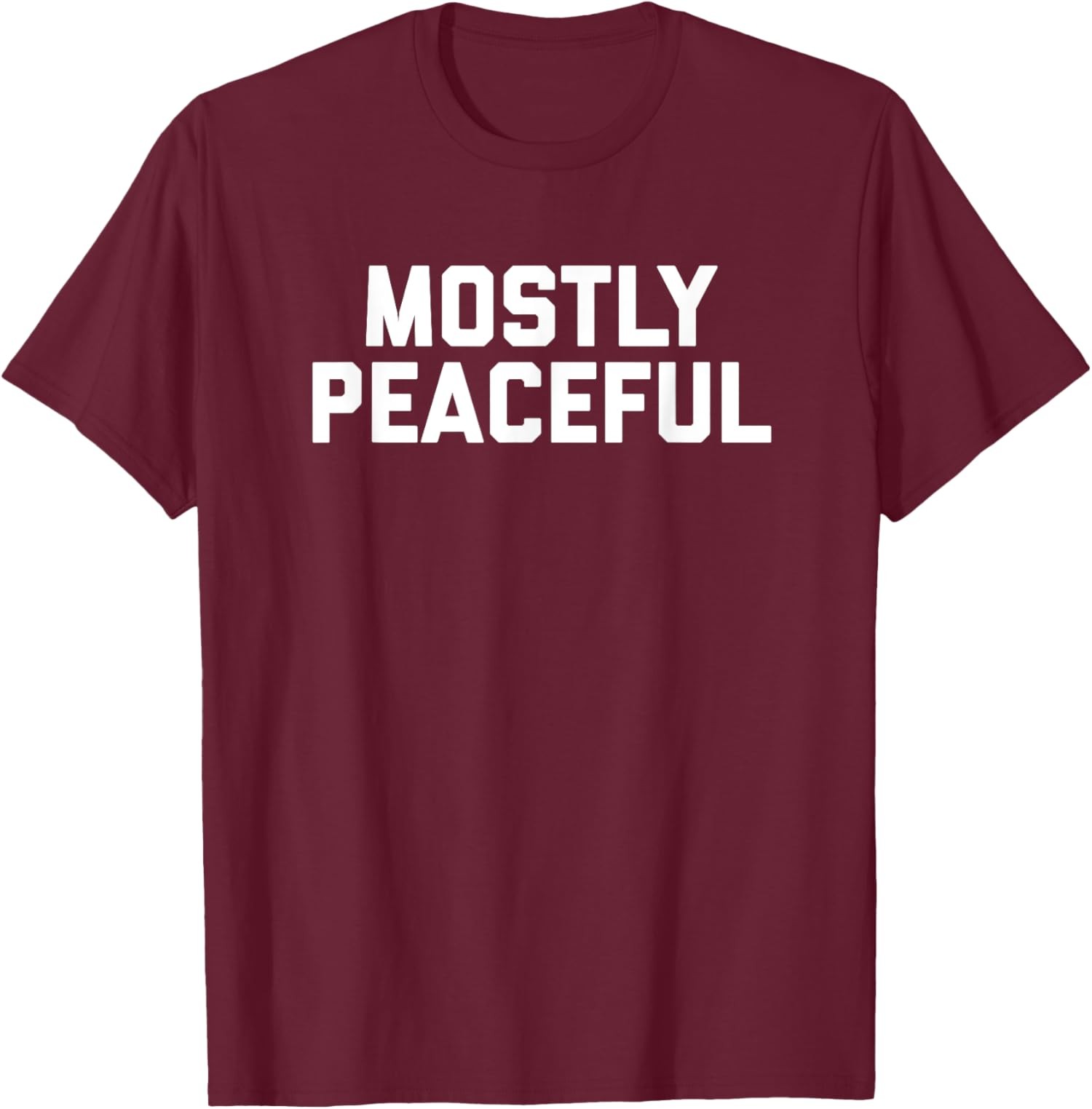 Mostly Peaceful Funny Political Protest Joke America T-Shirt gallery