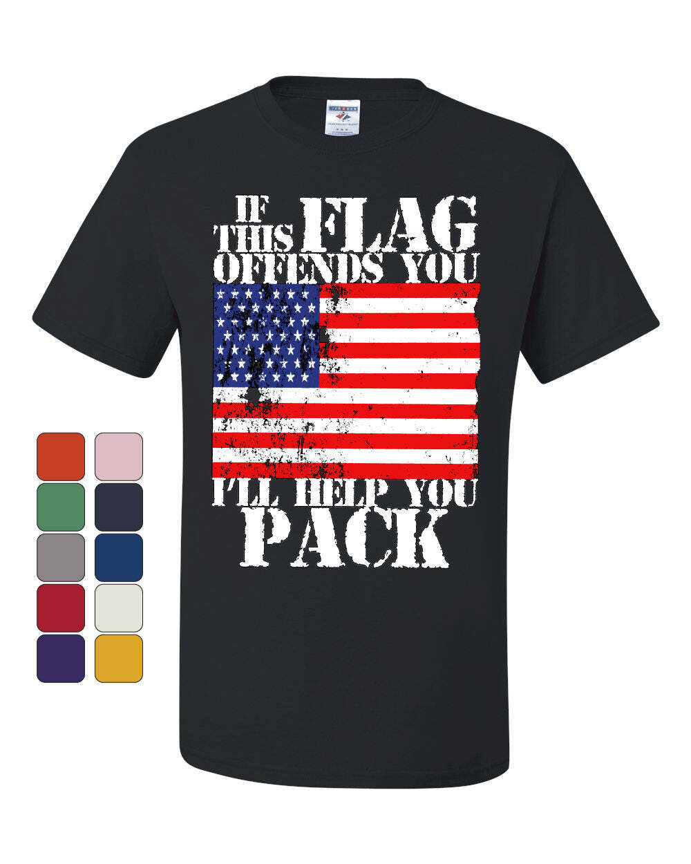 If This Flag Offends You I’ll Help You Pack T-Shirt Patriotic Tee Shirt