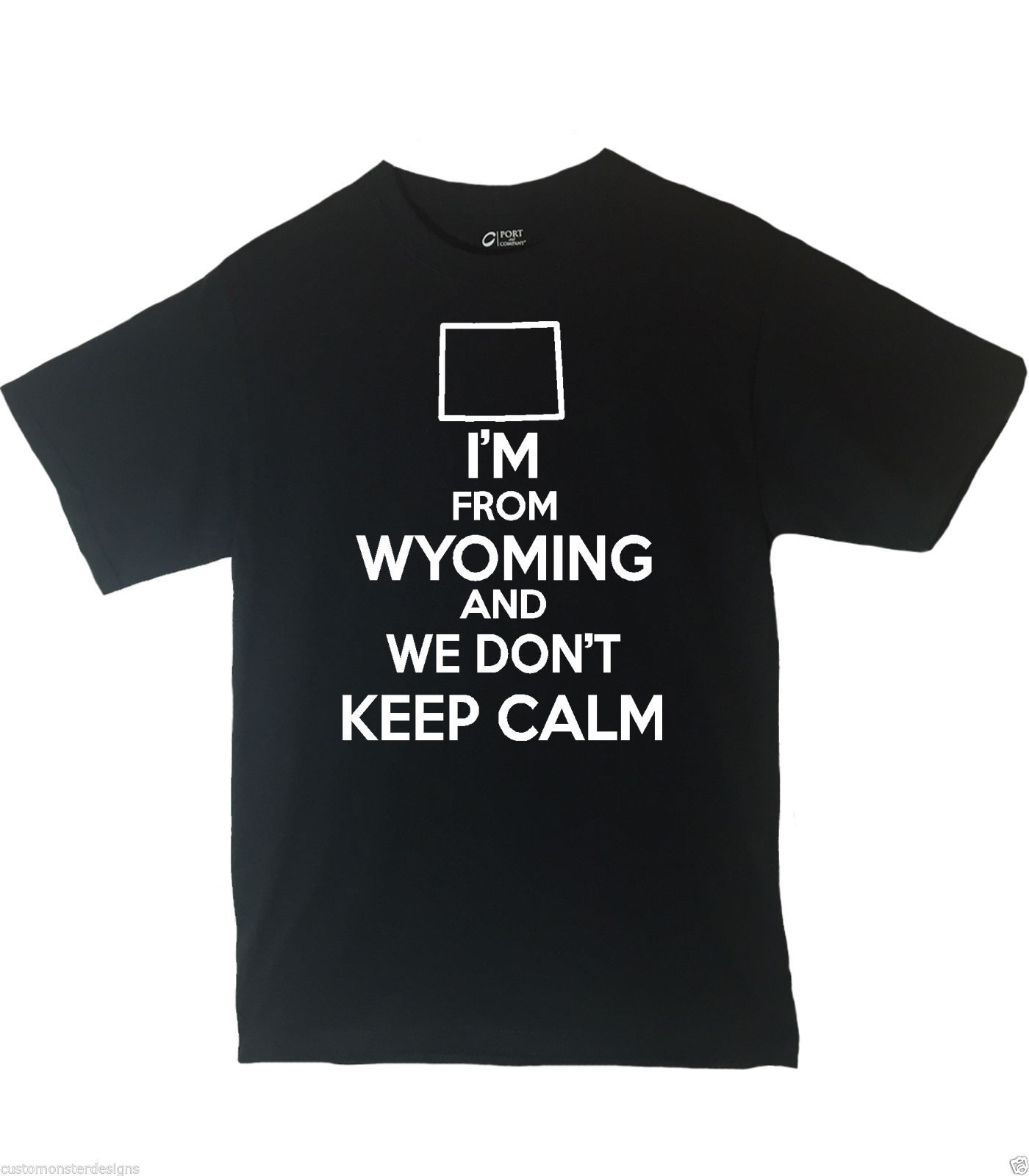 I’m From Wyoming And We Don’t Keep Calm Shirt Different Print Colors Available