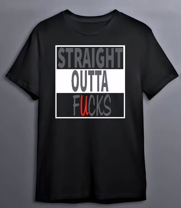 Poly-Cotton Blend Custon T-Shirt Straight Outta F*cks Black XS/S/M/L/XL gallery
