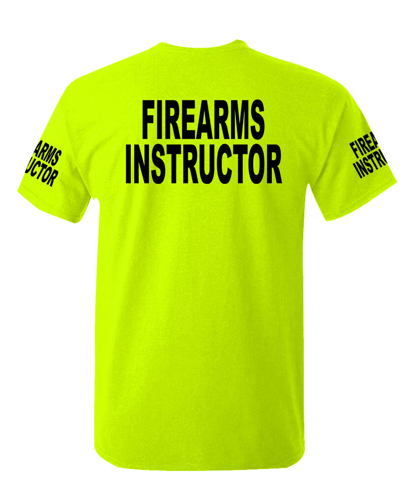 Firearms Instructor - high visibility tee shirt gallery