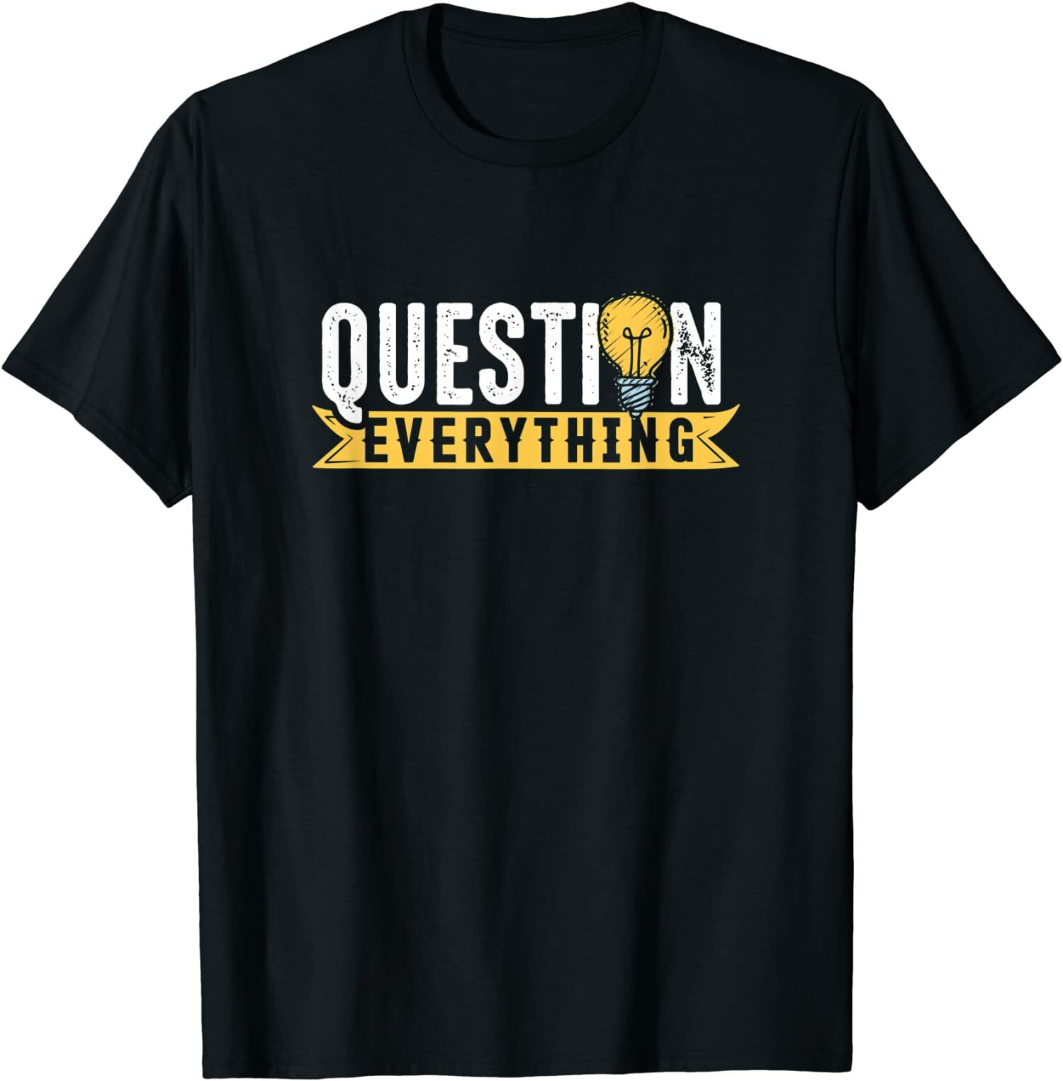 New Limited Question Conspiracy Everything Premium Great Gift Idea Tee T-Shirt