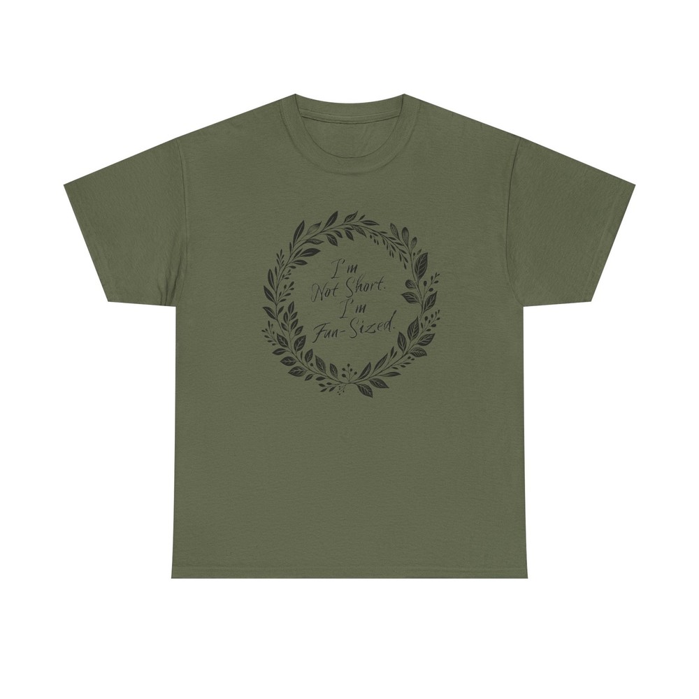 I’m Not Short, I’m Fun Sized T-Shirt | Elegant Rustic Wreath Tee