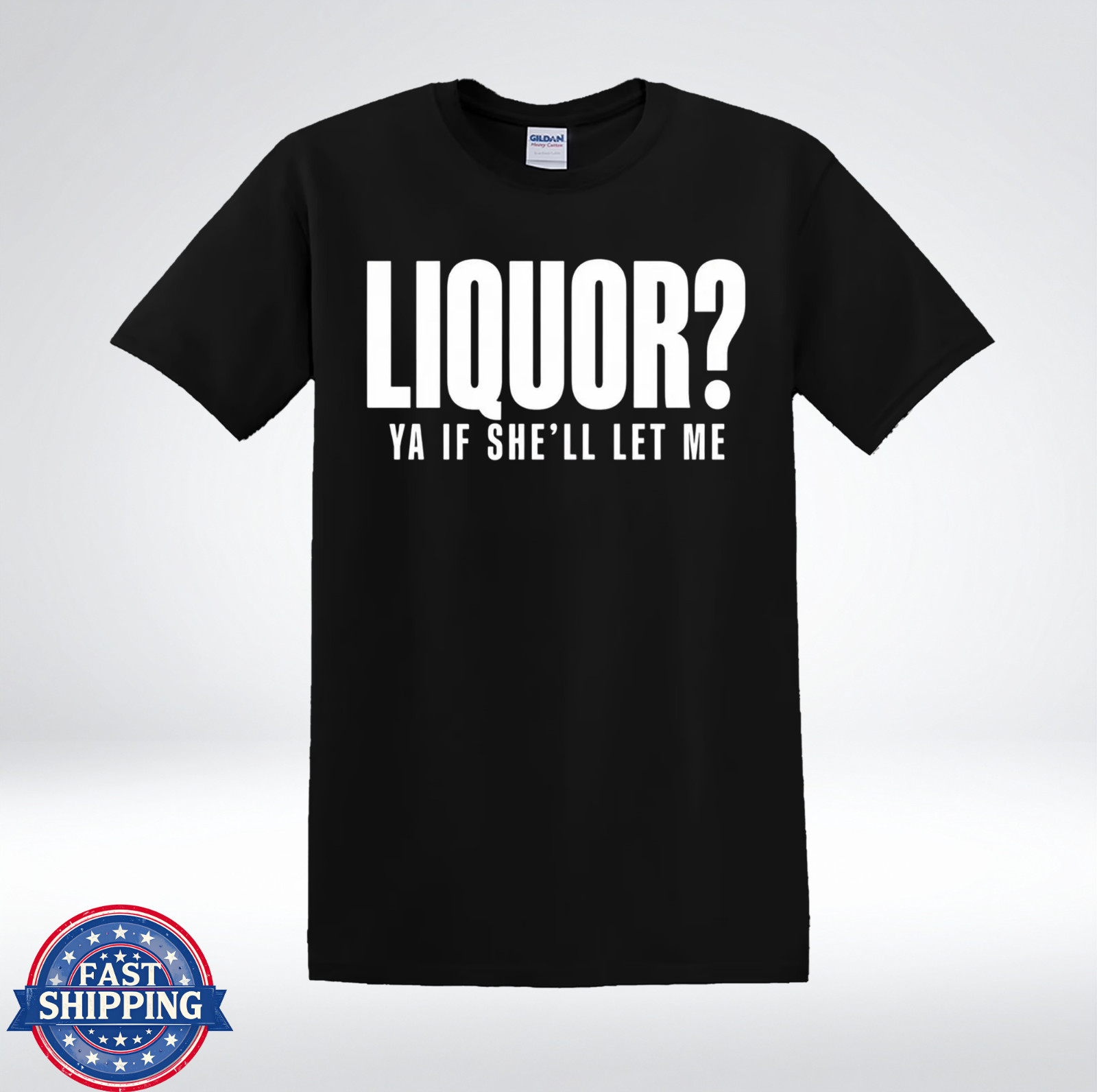 Liquor? Ya If She’ll Let Me Party Tee T-Shirt gallery