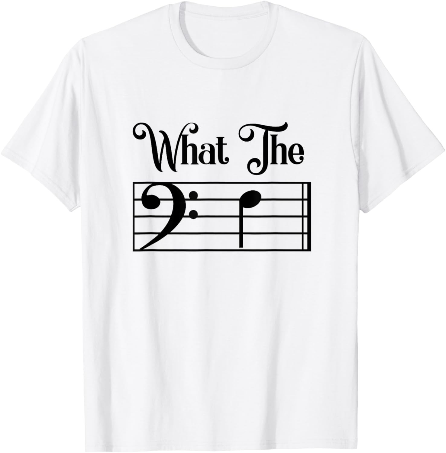 What The F Funny Humor Music Lover Bass Clef Musical Note T-Shirt gallery