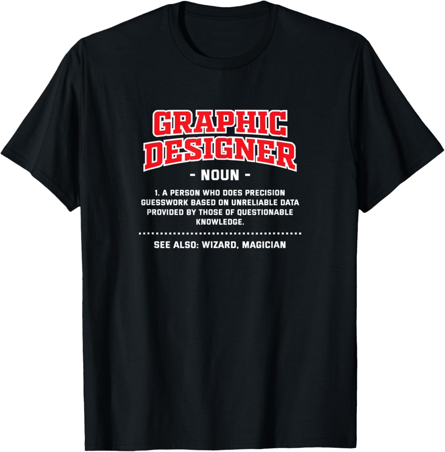 Graphic Designer Definition Funny Graphic Artist Humor T-Shirt