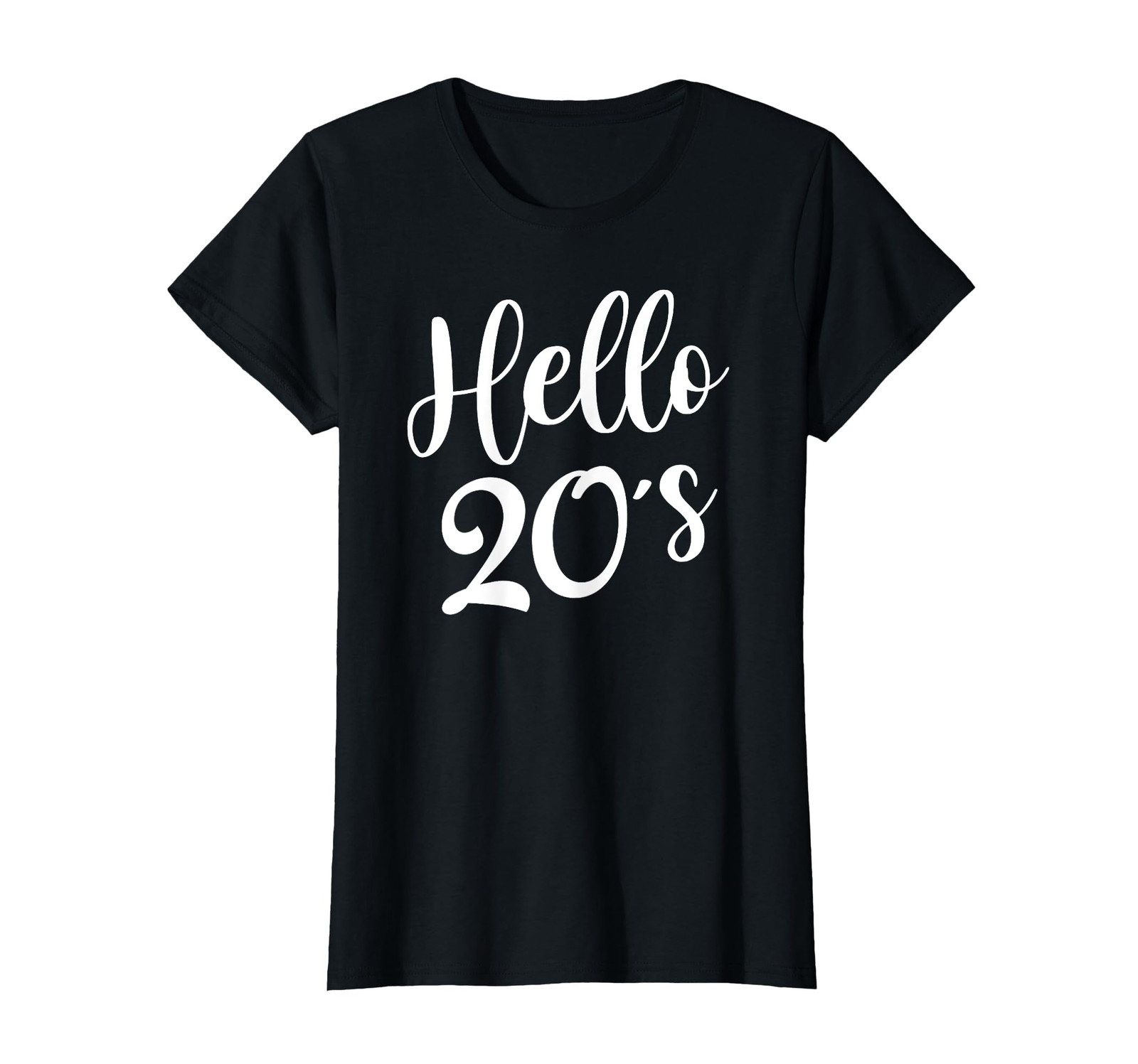 Hello 20’s Womens 20 Year Old 20th Birthday Gift Bday Squad T-Shirt