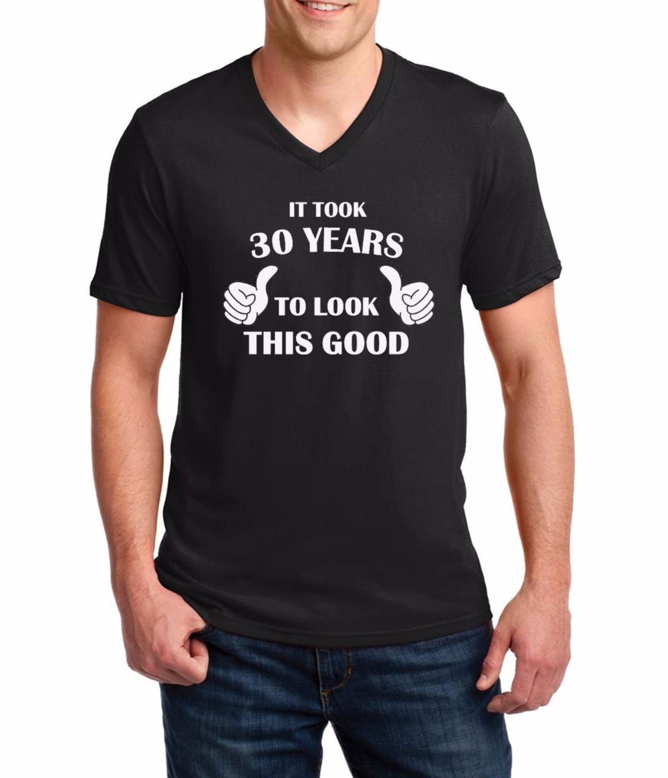 Men’s V-neck It Took 30 Years To Look This Good! Shirt 30th Birthday Bday Gift
