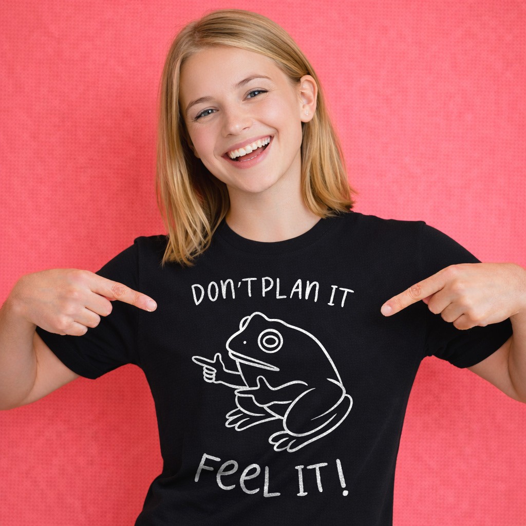 Don't Plan It Feel It T-Shirt Motivational Frog Positive Mindset Tee gallery