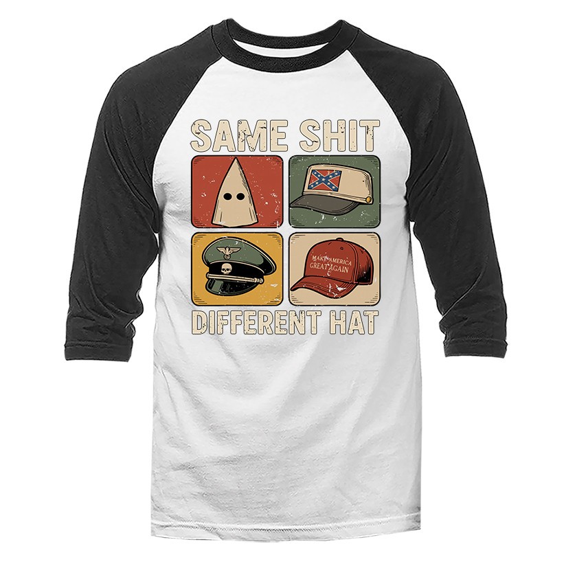 Same Sh*t Different Hat 3/4 Sleeve Raglan