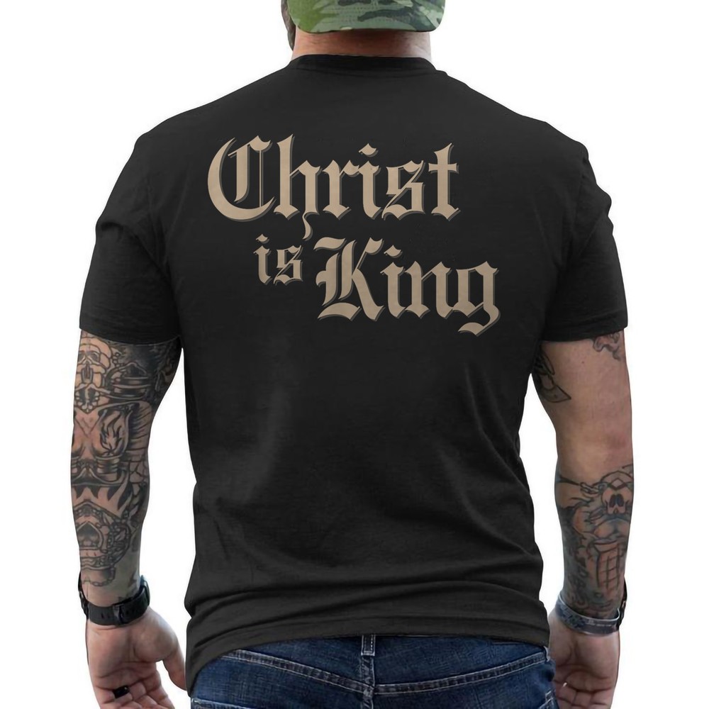 Christ Is King Jesus Christian Catholic Religious Bible Verse Pray God ON BACK