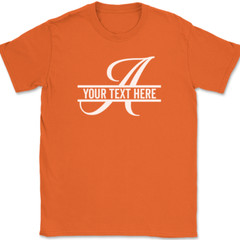 Letter A Monogram Your Text Here Custom T-Shirt Personalized Family Group Tee