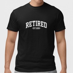 Retired 2026 Shirt Retirement Gift for Men Women Funny Retirement Party Tee