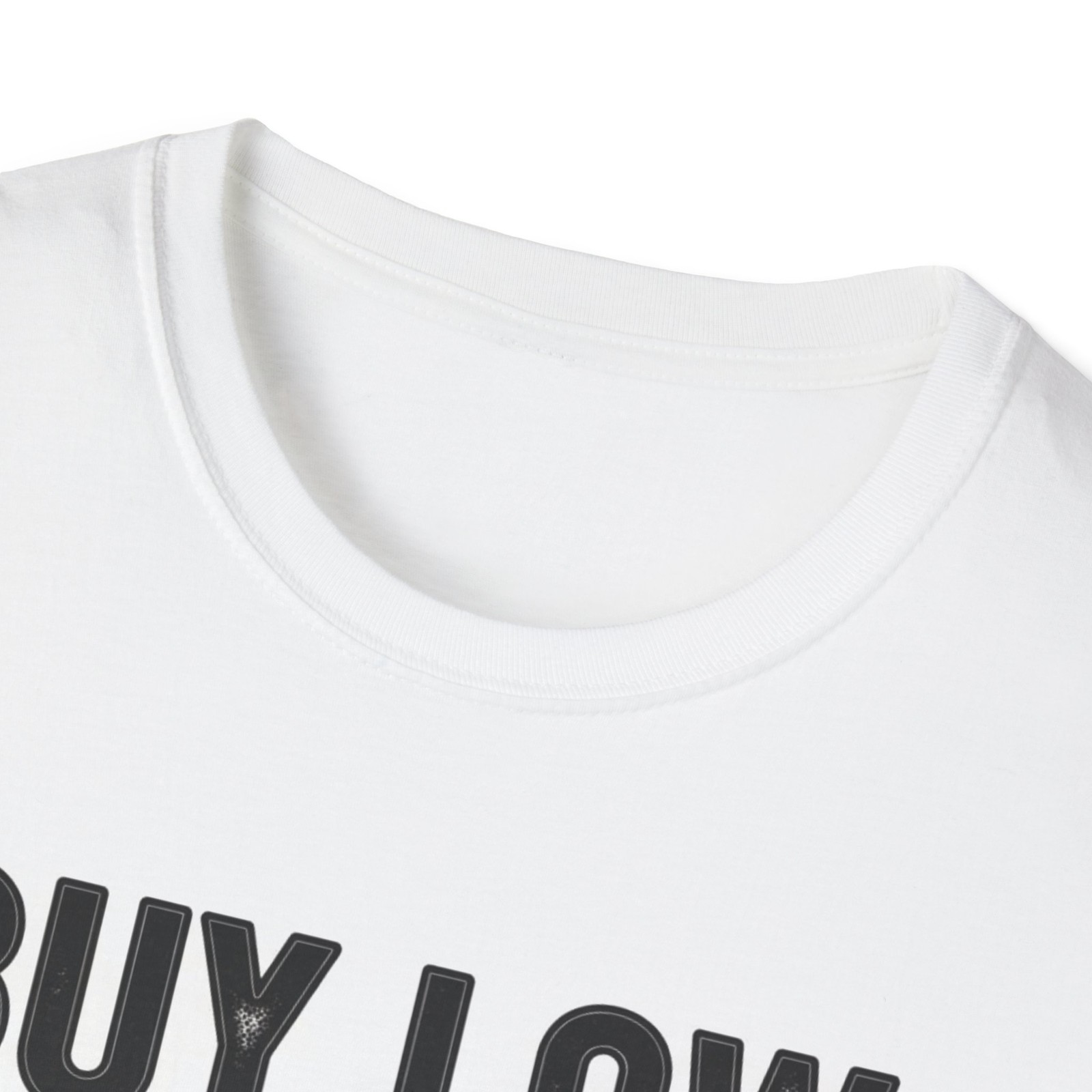 Buy Low Sell High Move Fast T-Shirt | Stock Market Trading Tee gallery