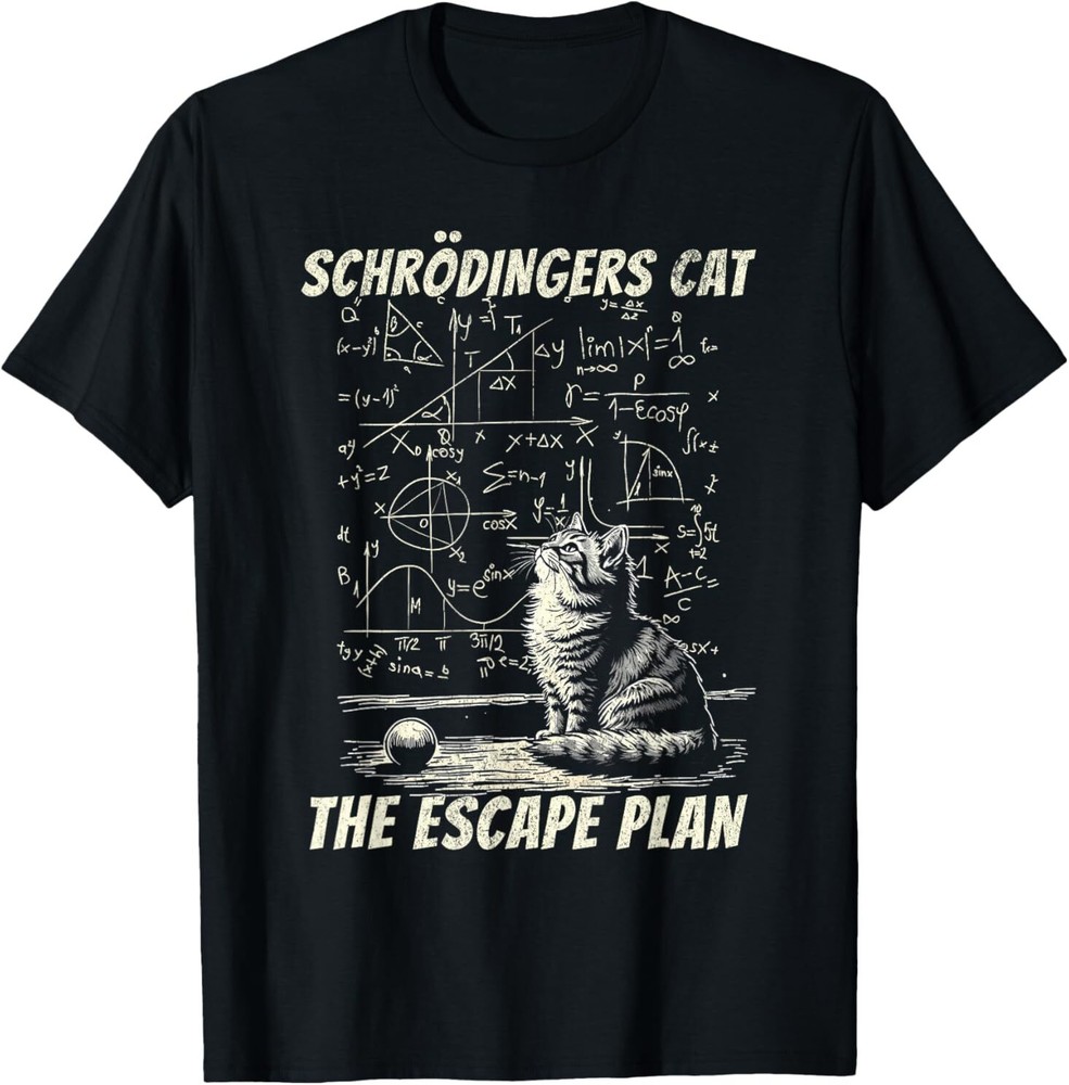 Funny Schrödinger’s Cat Escape Plan Science Design T-Shirt