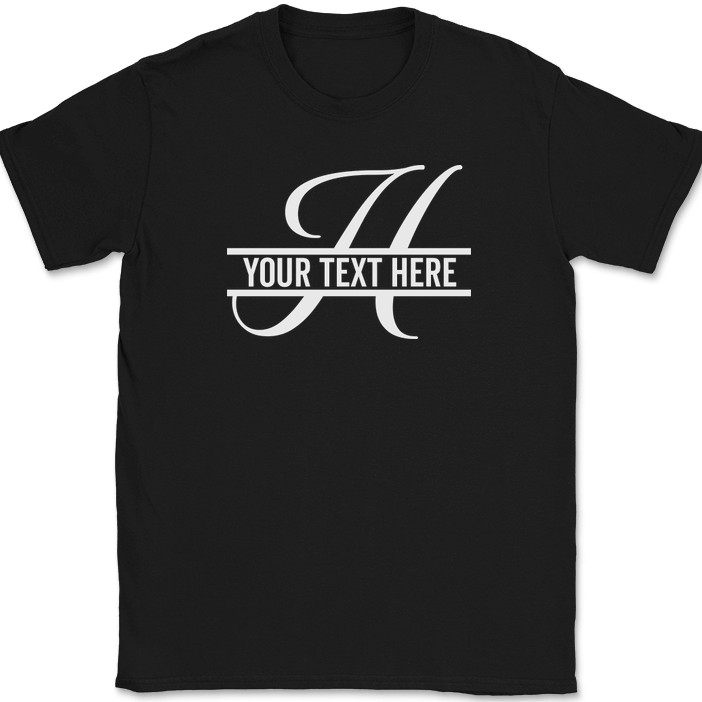 Letter H Monogram Your Text Here Custom T-Shirt Personalize Family Tee