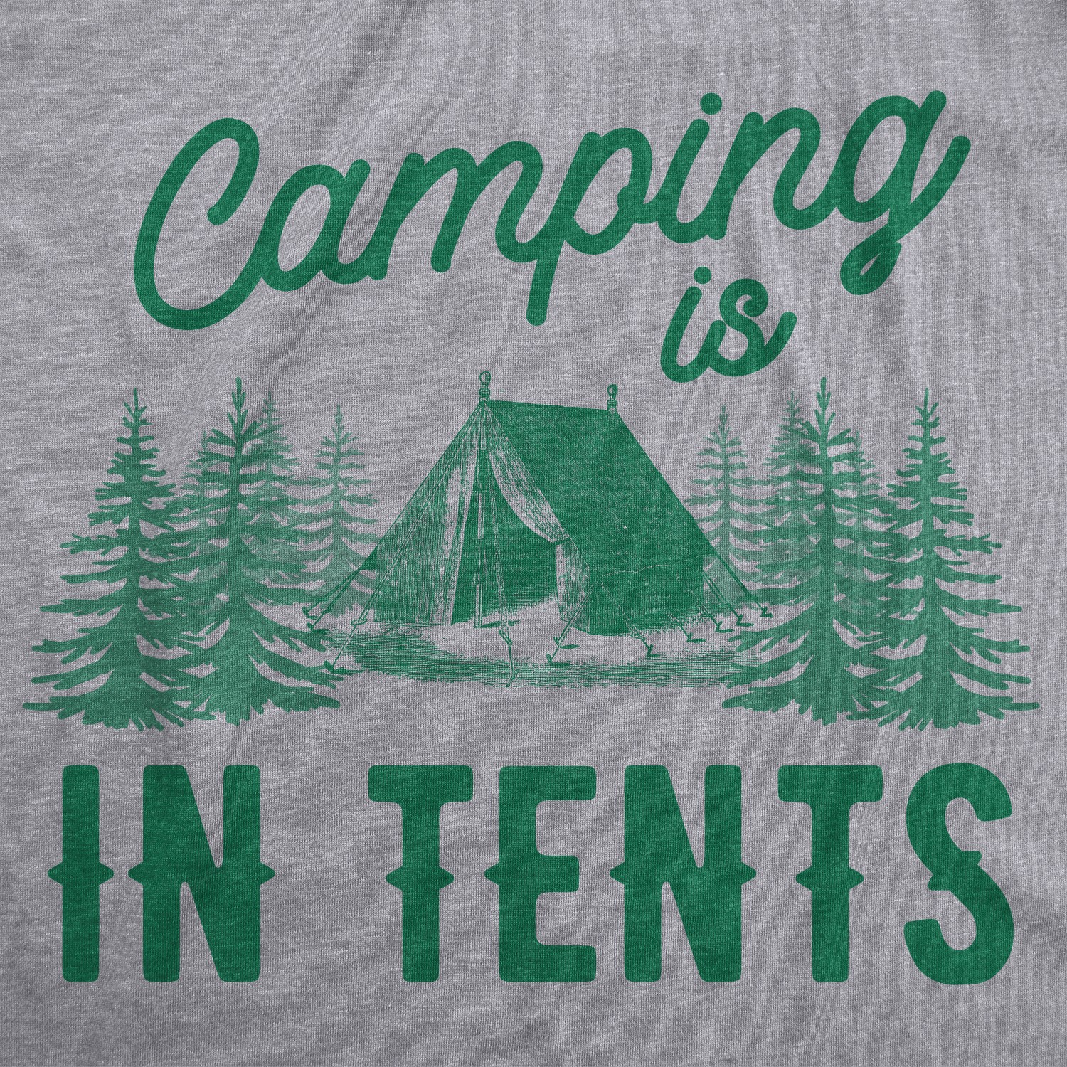 Camping is In Tents T Shirt Funny Intense Camping Outdoors Hiking Camp Tee gallery