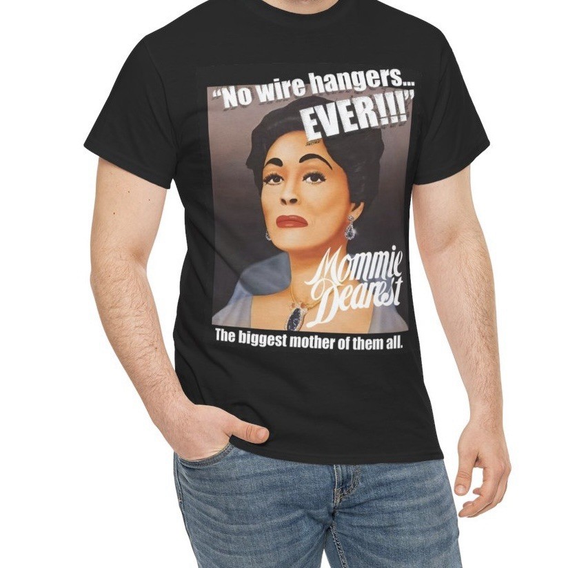 Mommie Dearest T Shirt - Joan Crawford No Wire Hangers Retro Mother’s Day Tee gallery