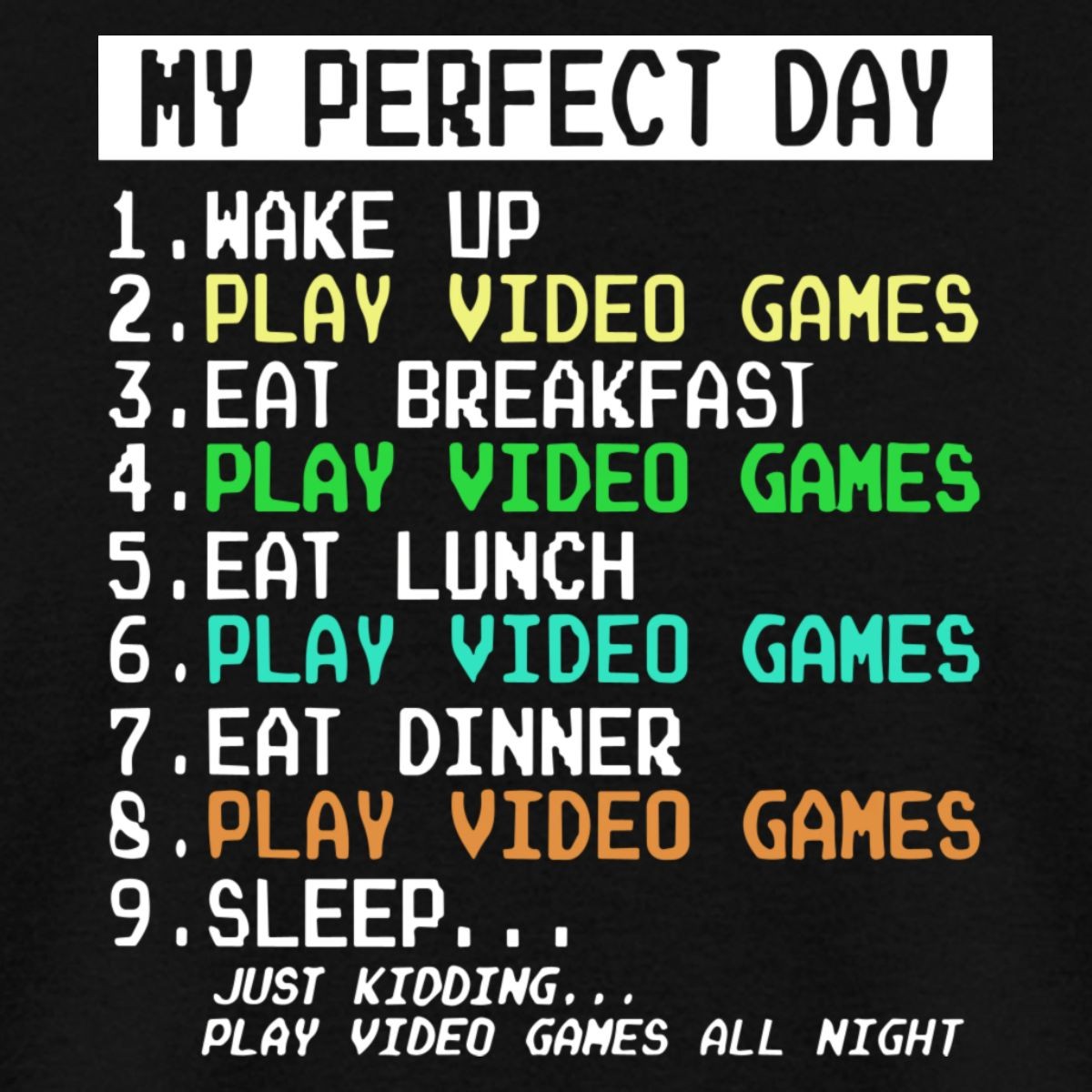 Gaming My Perfect Day | Funny Gamer Routine Men's T-Shirt gallery