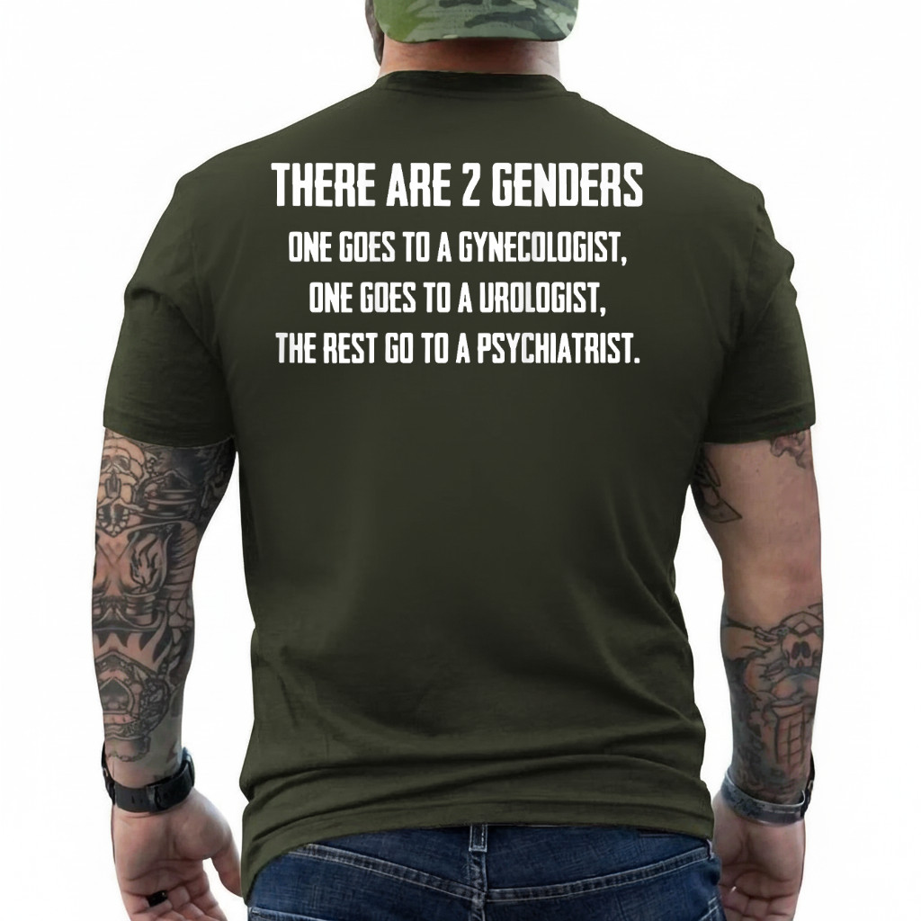 There Are 2 Genders One Goes To A Gynecologist (on Back) T-Shirt gallery