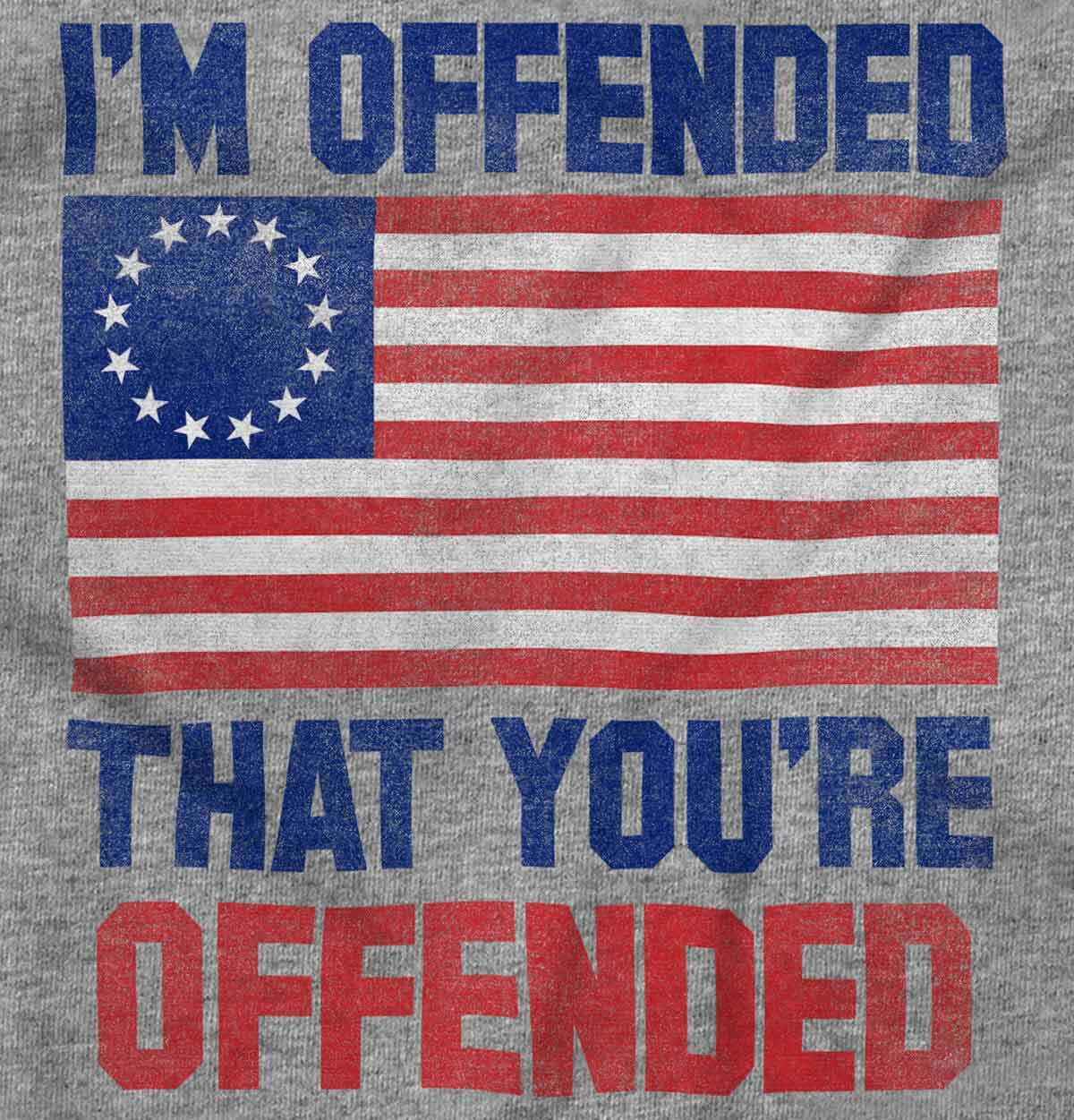 Offended Youre Offended Betsy Ross USA Flag Womens or Mens Crewneck T Shirt Tee gallery