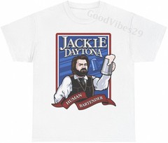 Jackie Daytona Human Bartender WWDITS Vintage S-5XL T-Shirt Men Women Unisex